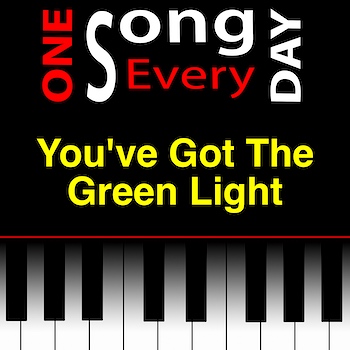 You've Got The Green Light