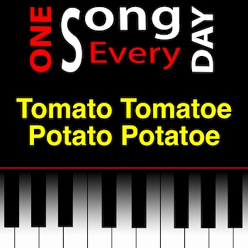 Tomato Tomatoe Potato Potatoe