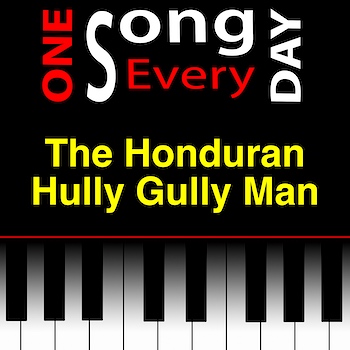 The Honduran Hully Gully Man