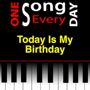 Today Is My Birthday