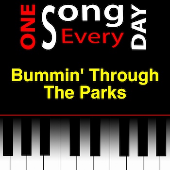 Bummin' Through The Parks