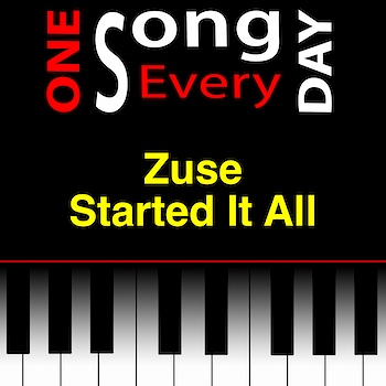 Zuse Started It All