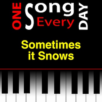 Sometimes it Snows