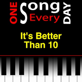 It's Better Than 10