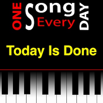 Today Is Done